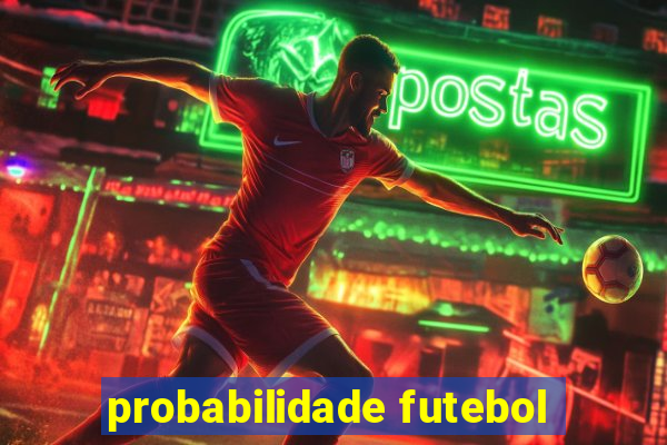 probabilidade futebol